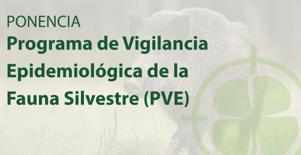 Ponencia: Programa de vigilancia epidemiológica de la Fauna silvestre (PVE)